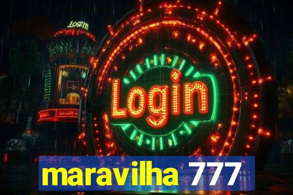 maravilha 777